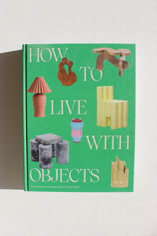 How To Live With Objects