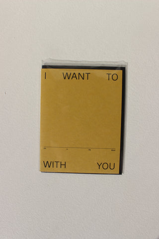 Fill in the Blank Card / I Want To With You